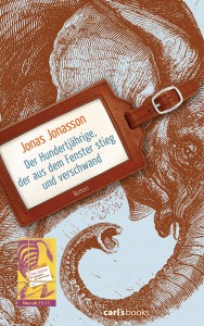 Der Hundertjährige, der aus dem Fenster stieg und verschwand von Jonas Jonasson. Cover: Carl's Books