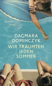 Von Sommerträumen und Alpträumen erzählt Dominczyk ganz ohne Kitsch / Abbildung: Suhrkamp Insel